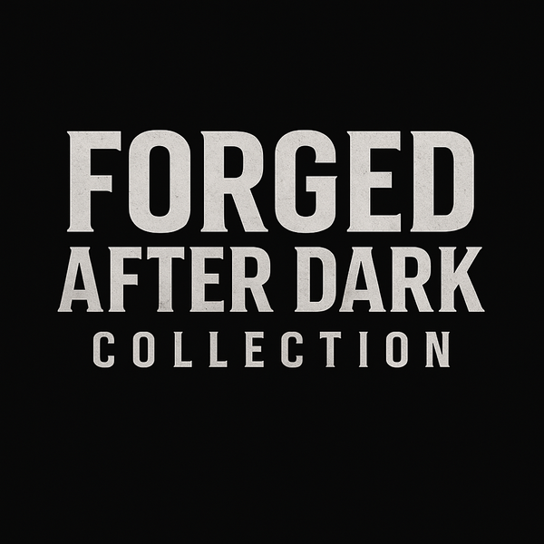 Forged After Dark