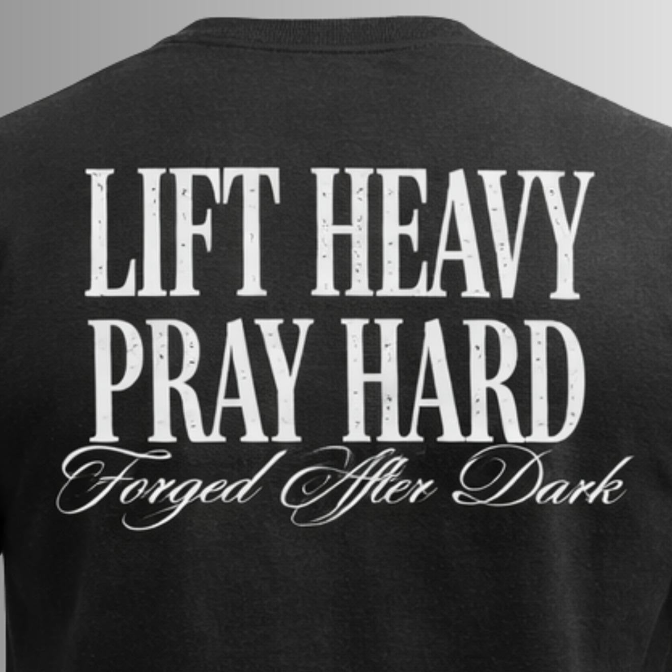 Lift Heavy Pray Hard T-Shirt