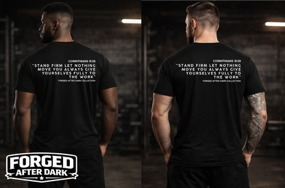 Stand Firm Corinthians 15:58 Tee- Forge After Dark Collection